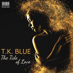 T.K. Blue . The Tide of Love