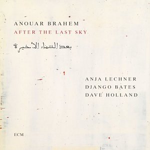 ANOUAR BRAHEM . After the Last Sky, label ECM Records, Allemagne, 2025