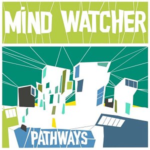 Jérémy Bruger Mind Watcher . Pathways