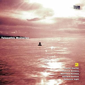 DANIEL CARTER, PATRICK HOLMES, MATTHEW PUTMAN, HILLIARD GREENE, FEDERICO UGHI . Telepathic Mysteries, Vol. 2, label 577 records, USA, 2024