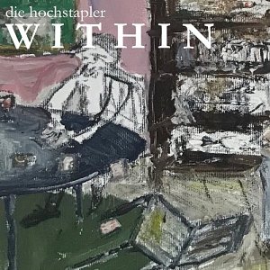 Die Hochstapler : "Within"