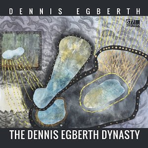 DENNIS EGBERTH . The Dennis Egberth Dynasty, label 577 records, USA, 2025