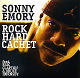 Sonny EMORY, feat. Eric CLAPTON, Bruce HORNSBY : "Rock Hard Cachet"