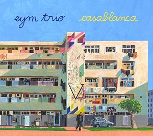 EYM TRIO . Casablanca, label Kollision records, France, 2024