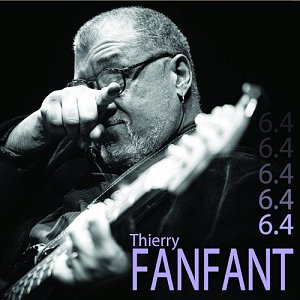 THIERRY FANFANT . 6.4, Label Couleurs Music, 2024, France