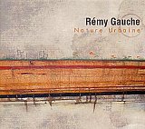 Rémy GAUCHE : "Nature urbaine"