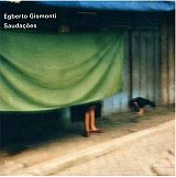 Egberto GISMONTI : "SAUDAÇÕES"