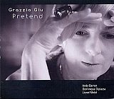 Grazzia GIU : "Pretend"