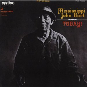MISSISSIPPI JOHN HURT . Today! (Remastered 2025), Craft recordings, USA, 2025