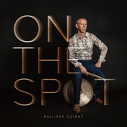 Philippe Soirat, On The Spot, Gaya Music Productions 2024