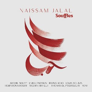 NAISSAM JALAL . Souffles, label Les Couleurs du Son, France, 2025