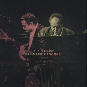 ALAIN JEAN-MARIE & MARIO CANONGE . Con Alma, label Aztec Musique, France, 2025
