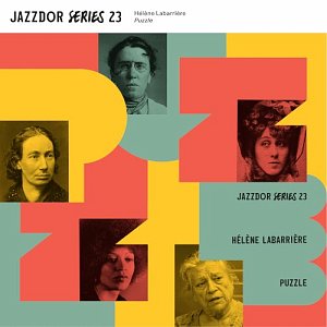 HÉLÈNE LABARRIÈRE . Puzzle, label Jazzdor Séries, France, 2025