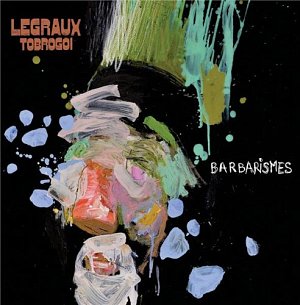 Legraux Tobrogoï . Barbarismes