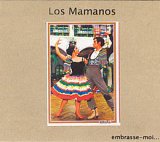 Los Mamanos - Embrasse-moi