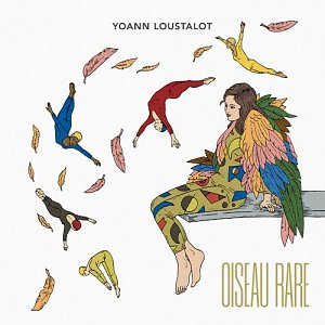 Yoann Loustalot . Oiseau Rare