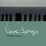 LOVE SONGS : "Doxa studio"