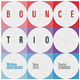 Matthieu MARTHOURET BOUNCE TRIO : "Small Streams... Big Rivers"