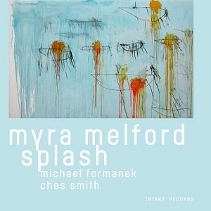 MYRA MELFORD . Splash, label Intakt records, Suisse, 2025