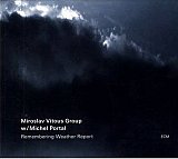 Miroslav Vitous Group w/ Michel Portal - "Remembering Weather Report"