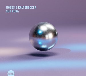 MOZES & KALTENECKER . Sub Rosa, label BMC Records, Hongrie, 2025
