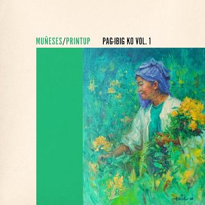 MATTHEW MUÑESES & RIZA PRINTUP . Pag-ibig Ko, Vol. 1, Irabbagast Records, USA, 2025