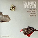 Tom Rainey : "Obbligato"