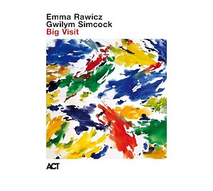 EMMA RAWICZ & GWILYM SIMCOCK . Big Visit, label ACT Records, Allemagne, 2025