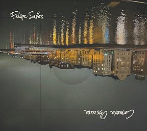 FELIPE SALLES . Camera Obscura, label Tapestry Records, USA, 2025