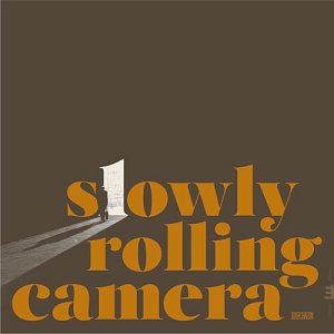 SLOWLY ROLLING CAMERA . Silver Shadow, Edition Records, UK, 2024