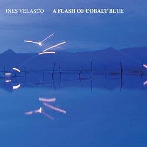 INES VELASCO . A Flash Of Cobalt Blue, Autoproduction via Bandcamp, USA, 2025