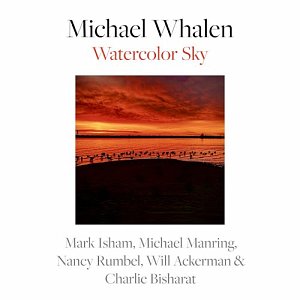 MICHAEL WHALEN . Watercolor Sky, autoproduction, USA, 2024