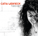 Catia WERNECK : "Tudo Bem"