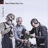 Franco D'ANDREA Electric Tree : "Trio Music Vol I"