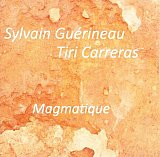 Sylvain Guérineau-Tiri Carreras . Magmatique