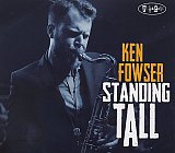 Ken FOWSER : "Standing Tall"