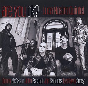 Luca NOSTRO Quintet : "Are you OK ?"