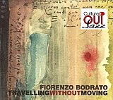 Fiorenzo Bodrato : "Travelling withous moving"