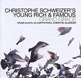 Christophe SCHWEIZER's Young Rich & Famous : "Grand Grace"