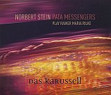Norbert STEIN PATA MESSENGERS "Das Karussell – Play Rainer Maria Rilke"