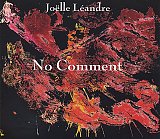Joëlle LÉANDRE : "No Comment"