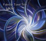 Fabrice TAREL Trio : "Whirl"