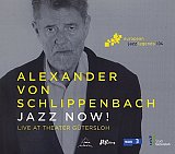 Alexander Von SCHLIPPENBACH : "Jazz Now ! - Live at Theater Gütersloh"