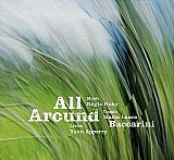 Maria Laura BACCARINI, Régis HUBY, Yann APPERRY : "All Around"
