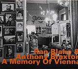 Ran BLAKE & Anthony BRAXTON : "A memory of Vienna"