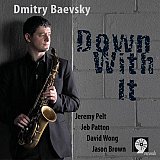 Dmitry BAEVSKY : "Down with it"