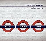 Pierrejean GAUCHER : "Melody Makers II”