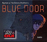 HYMAS & The BATES BROTHERS : "Blue Door"