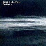 Benedikt JAHNEL Trio : "Equilibrium"
