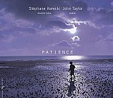 Stéphane KERECKI / John TAYLOR : "Patience"